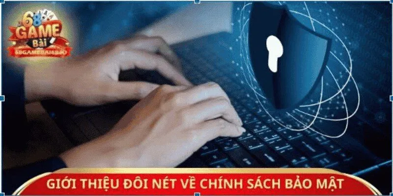 Giới thiệu đôi nét về chính sách bảo mật  