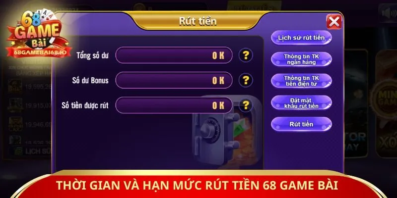 Thời gian và hạn mức rút tiền 68 game bài